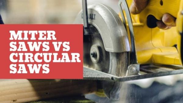 Miter Saw vs Circular Saw - What's The Difference?